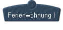  Ferienwohnung I 